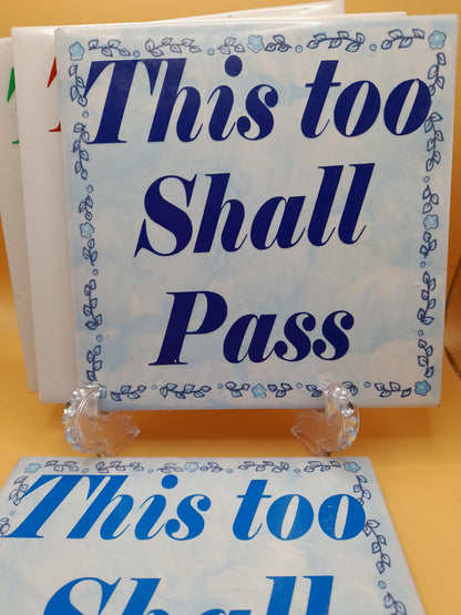 This too Shall Pass Tile