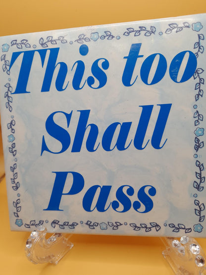 This too Shall Pass Tile